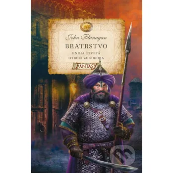 Kniha Bratrstvo (Kniha čtvrtá) - John Flanagan Egmont ČR