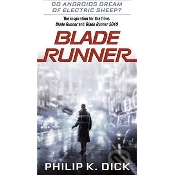 Blade Runner - Philip K. Dick Del Rey