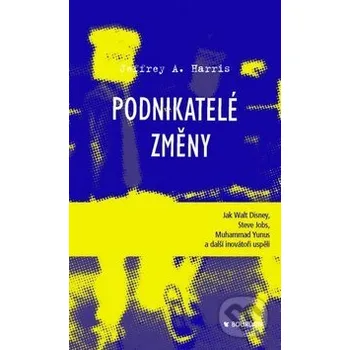 Podnikatelé změny - Jeffrey A. Harris Bourdon