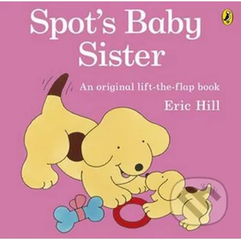 Cizojazyčná kniha Spot's Baby Sister - Eric Hill Penguin Books