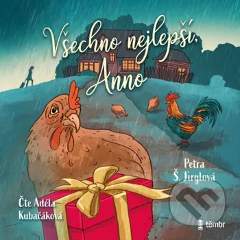 Všechno nejlepší, Anno - Petra Jirglová Témbr