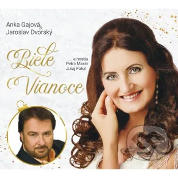 Česká hudba Gajová Anka & Jaroslav Dvorský: Biele Vianoce - Jaroslav Dvorský, Anka Gajová Hudobné albumy