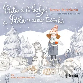 Stela a 16 huskyů - Tereza Pařízková Témbr