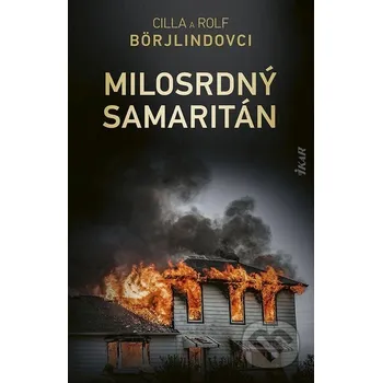 Kniha Milosrdný samaritán - Cilla Börjlind, Rolf Börjlind Ikar