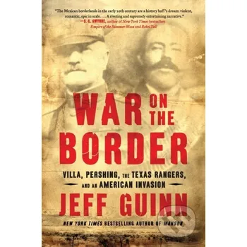 War on the Border - Jeff Guinn Simon & Schuster