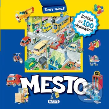 Kniha Mesto - Tony Wolf Matys