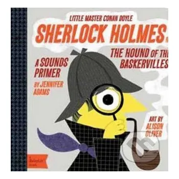 Pohádka Little Master Conan Doyle : Sherlock Holmes - Gibbs M. Smith Gibbs M. Smith
