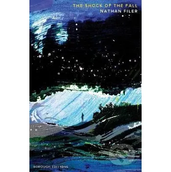 The Shock of the Fall - Nathan Filer HarperCollins Publishers