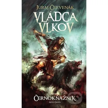 Kniha Vládca vlkov - Juraj Červenák, Michal Ivan (ilustrátor) Artis Omnis
