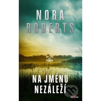 Kniha Na jménu nezáleží - Nora Roberts Alpress