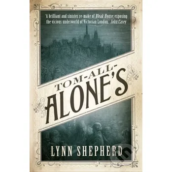Tom-All-Alones - Lynn Shepherd