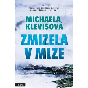 Kniha Zmizela v mlze - Michaela Klevisová Motto