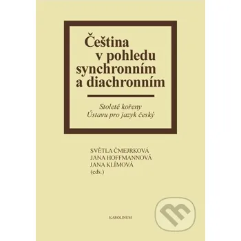 Kniha Čeština v pohledu synchronním a diachronním - Jana Hoffmannová Karolinum