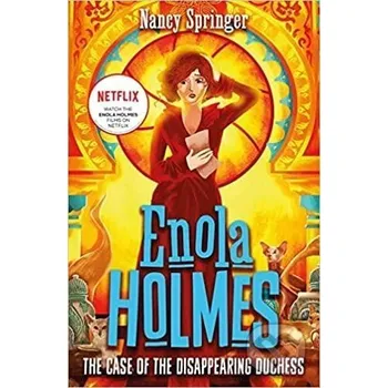 Enola Holmes 6: The Case of the Disappearing Duchess - Nancy Springer Hot Key