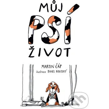 Kniha Můj psí život - Martin Čáp Grada