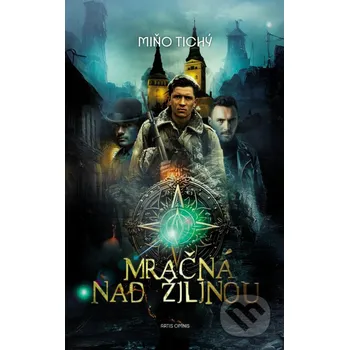 Kniha Mračná nad Žilinou - Miňo Tichý Artis Omnis