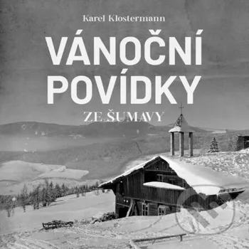 Vánoční povídky ze Šumavy - Karel Klostermann Tympanum