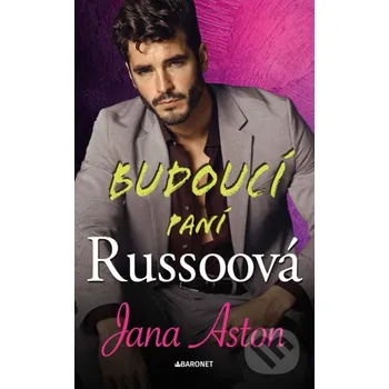 Kniha Budoucí paní Russoová - Jana Aston Baronet