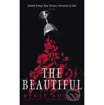 The Beautiful - Renée Ahdiehová Hodder and Stoughton