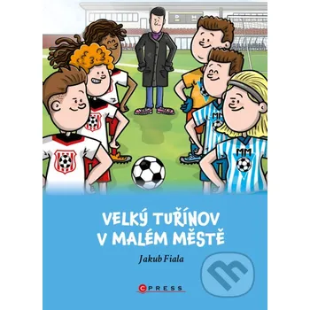 Kniha Velký Tuřínov v Malém Městě - Jakub Fiala CPRESS