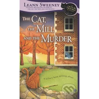 Beletrie pro dospělé The Cat, the Mill and the Murder - Leann Sweeney Signet