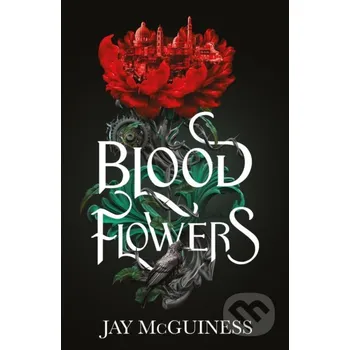Blood Flowers - Jay McGuiness Scholastic