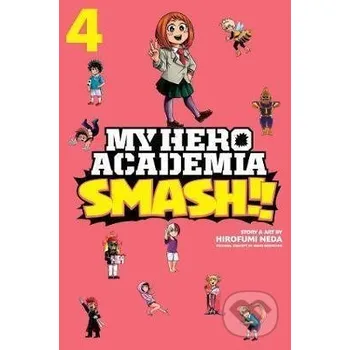 My Hero Academia: Smash!! 4 - Kohei Horikoshi Viz Media