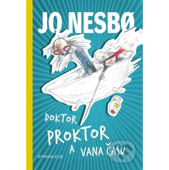 Kniha Doktor Proktor a vana času - Jo Nesbo, Per Dybvig (ilustrátor) Kniha Zlín