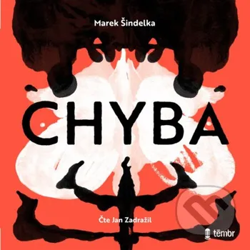 Chyba - Marek Šindelka Témbr