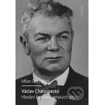 Kniha Václav Chaloupecký - Milan Ducháček Karolinum