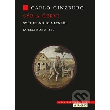 Kniha Sýr a červi - Carlo Ginzburg Argo