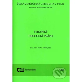 Encyklopedie Evropské obchodní právo - Martin Janků Česká zemědělská univerzita v Praze