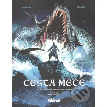Cesta meče: Zbytky dětství - Thomas Day, Mathieu Mariolle, Federico Ferniani (ilustrácie), Jean-Paul Fernandez (ilustrácie), Mikael Bourgouin (ilustrácie), Yann Tisseron (ilustrácie) Zanir