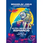 Ultra nechutné komando - Branislav Jobus, Igor Derevenec (ilustrátor) Slovart