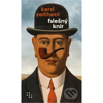 Kniha Falešný knír - Karel Zeithaml Prostor