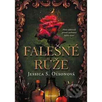 Kniha Falešné růže - Jessica S. Olson Nakladatelství Fragment
