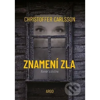 Kniha Znamení zla - Christoffer Carlsson Argo