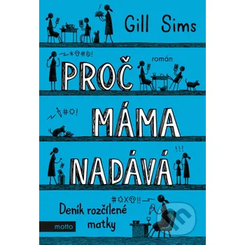 Kniha Proč máma nadává - Gill Sims Motto