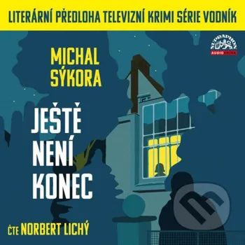 Ještě není konec - Michal Sýkora Supraphon