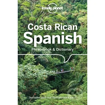 Cizojazyčná kniha Costa Rican Phrasebook & Dictionary - Thomas Kohnstamm Lonely Planet