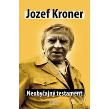 Neobyčajný testament - Jozef Kroner Európa