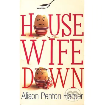 Housewife Down - Alison Penton Harper Pan Books