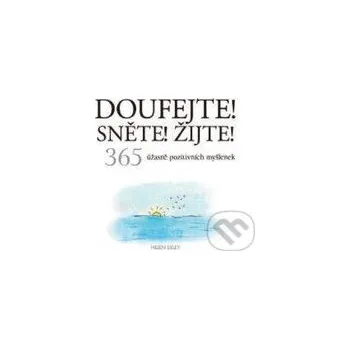 Doufejte! Sněte! Žijte! - Slovart CZ Slovart CZ