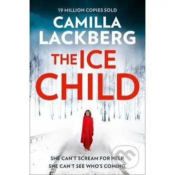 Beletrie pro dospělé The Ice Child - Camilla Läckberg HarperCollins
