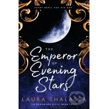 Beletrie pro dospělé The Emperor of Evening Stars - Laura Thalassa Hodder and Stoughton