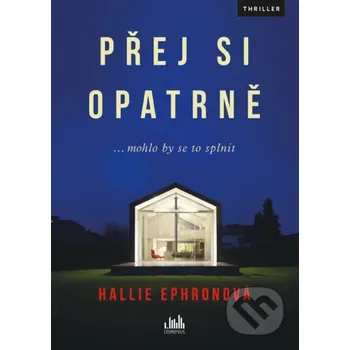 Kniha Přej si opatrně - Hallie Ephron Grada