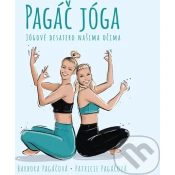 Kniha Pagáč jóga - Patricie Pagáčová, Barbora Pagáčová CPRESS