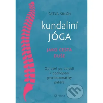 Kniha Kundaliní jóga jako cesta duše - Satja Singh Grada