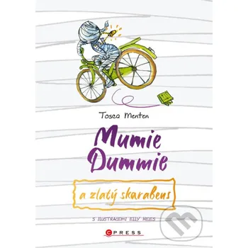 Kniha Mumie Dummie a zlatý skarabeus - Tosca Menten, Ella Hees (ilustrátor) CPRESS