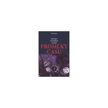 Poezie Promlky času Antologie slovinských povídek